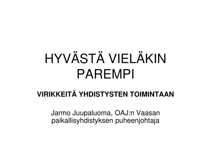 hyv st viel kin parempi