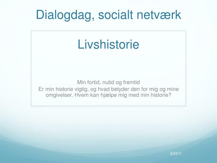 dialogdag socialt netv rk livshistorie