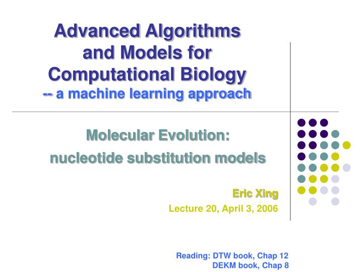 advanced algorithms and models for computational biology a machine learning approach