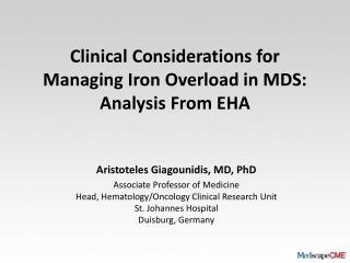 Clinical Considerations for Managing Iron Overload in MDS: Analysis From EHA