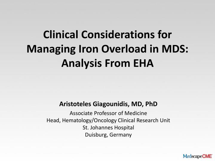 clinical considerations for managing iron overload in mds analysis from eha