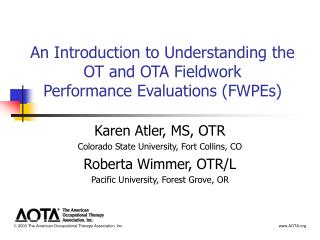 An Introduction to Understanding the OT and OTA Fieldwork Performance Evaluations (FWPEs)