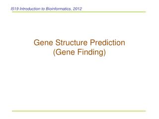 Gene Structure Prediction (Gene Finding)