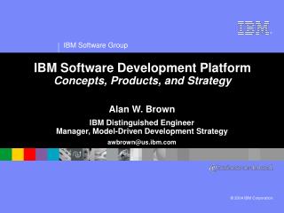 IBM Software Development Platform Concepts, Products, and Strategy