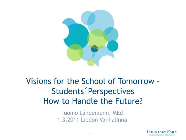 visions for the school of tomorrow students perspectives how to handle the future