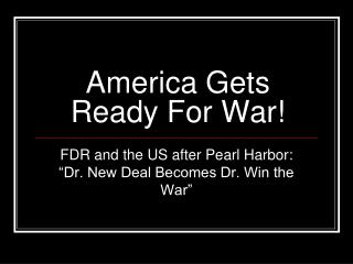 America Gets Ready For War!
