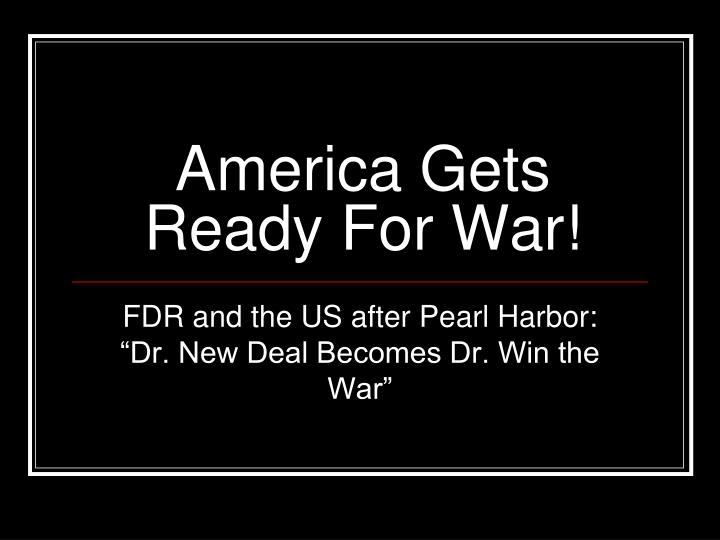 america gets ready for war