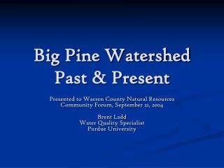 Big Pine Watershed Past &amp; Present
