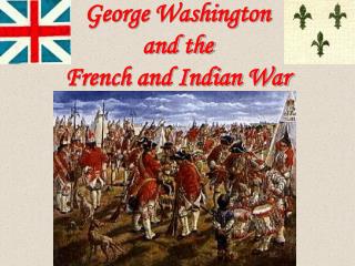 George Washington and the French and Indian War