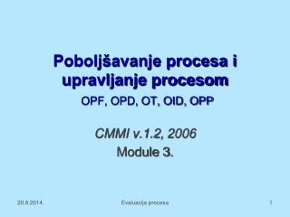 Poboljšavanje procesa i upravljanje procesom OPF, OPD, OT, OID, OPP