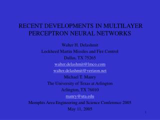 RECENT DEVELOPMENTS IN MULTILAYER PERCEPTRON NEURAL NETWORKS