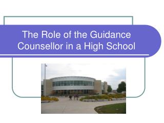 The Role of the Guidance Counsellor in a High School