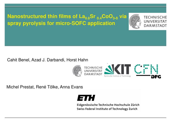 nanostructured thin film s of la 0 6 sr 0 4 coo 3 via spray pyrolysis for micro sofc application