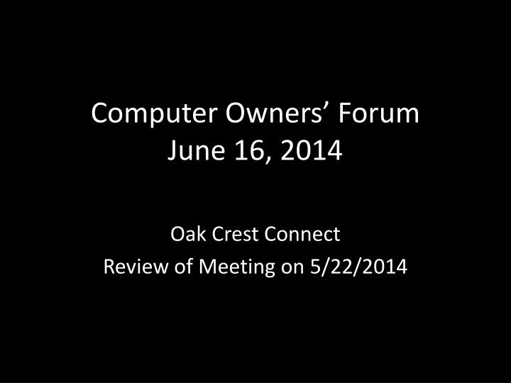 computer owners forum june 16 2014