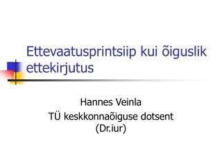 ettevaatusprintsiip kui iguslik ettekirjutus