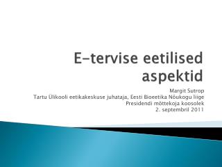 e tervise eetilised aspektid