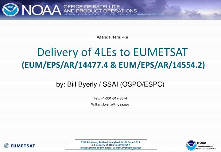 agenda item 4 e delivery of 4les to eumetsat eum eps ar 14477 4 eum eps ar 14554 2