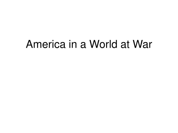 america in a world at war
