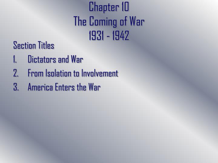 chapter 10 the coming of war 1931 1942