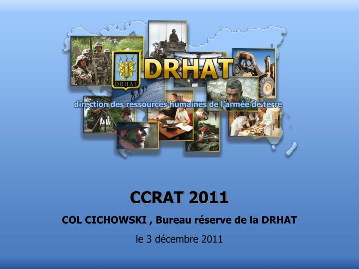 ccrat 2011 col cichowski bureau r serve de la drhat le 3 d cembre 2011