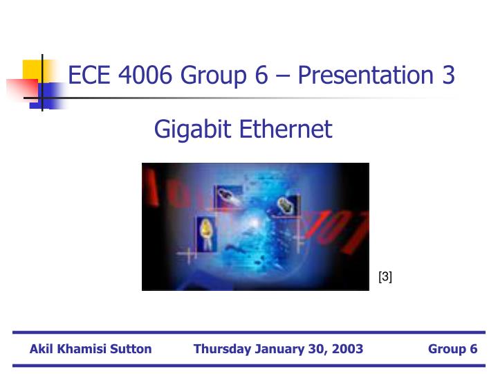 ece 4006 group 6 presentation 3