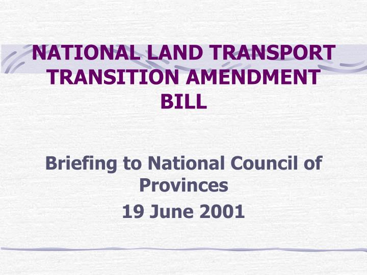 national land transport transition amendment bill