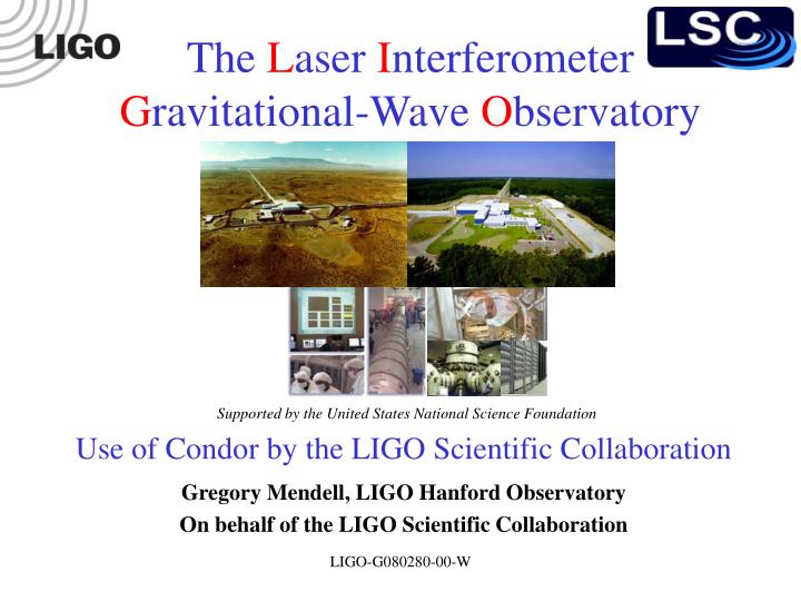 use of condor by the ligo scientific collaboration