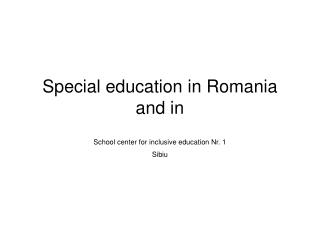 Special education in Romania and in