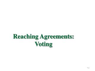 Reaching Agreements: Voting