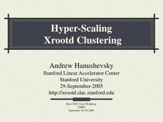 Hyper-Scaling Xrootd Clustering