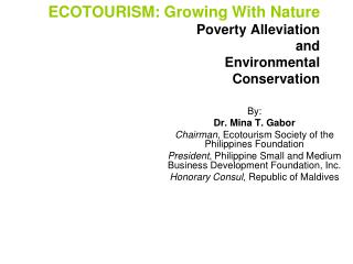 ECOTOURISM: Growing With Nature Poverty Alleviation and Environmental Conservation