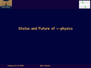 Status and Future of n -physics