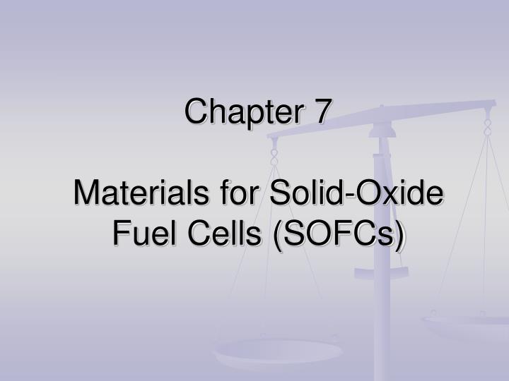 chapter 7 materials for solid oxide fuel cells sofcs