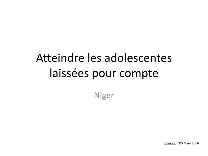 atteindre les adolescentes laiss es pour compte