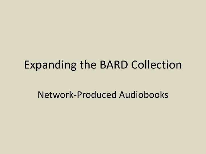 expanding the bard collection