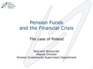 M ain F eatures of the Polish Pension System: