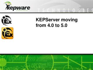 KEPServer moving from 4.0 to 5.0