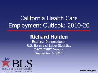 California Health Care Employment Outlook: 2010-20