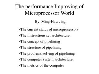 The performance Improving of Microprocessor World