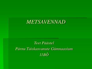 metsavennad