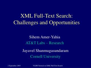 XML Full-Text Search: Challenges and Opportunities