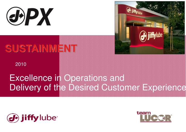excellence in operations and delivery of the desired customer experience