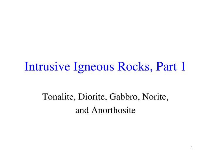 intrusive igneous rocks part 1