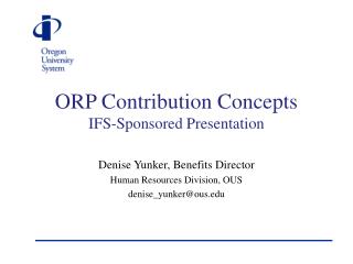ORP Contribution Concepts IFS-Sponsored Presentation