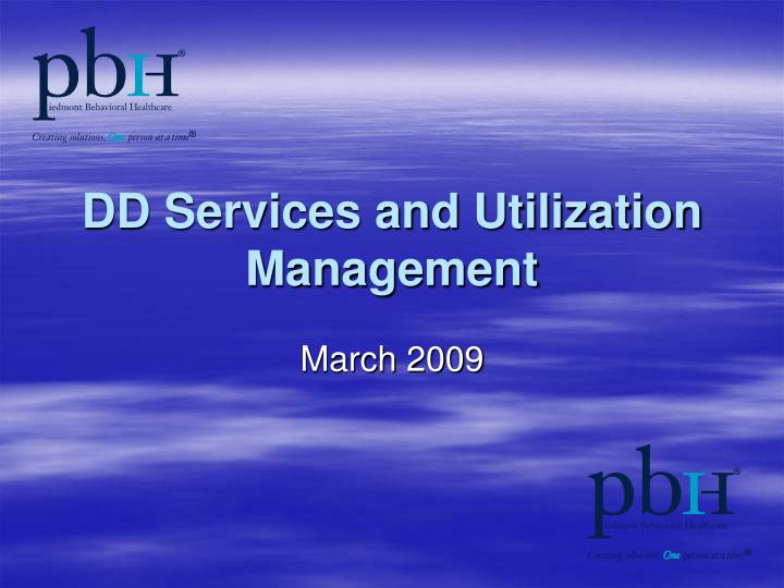 dd services and utilization management