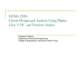 EENG 2920: Circuit Design and Analysis Using PSpice Class 3: DC and Transient Analysis