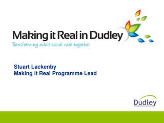 Stuart Lackenby Making it Real Programme Lead