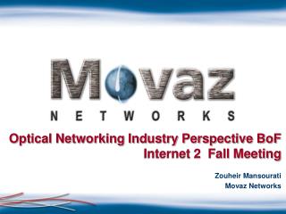 Optical Networking Industry Perspective BoF Internet 2 Fall Meeting