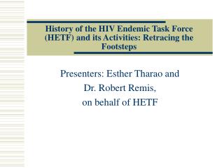 History of the HIV Endemic Task Force (HETF) and its Activities: Retracing the Footsteps