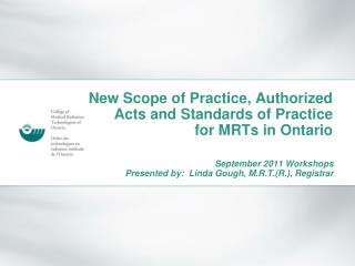 New Scope of Practice, Authorized Acts and Standards of Practice for MRTs in Ontario